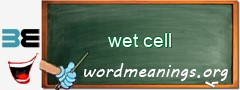 WordMeaning blackboard for wet cell